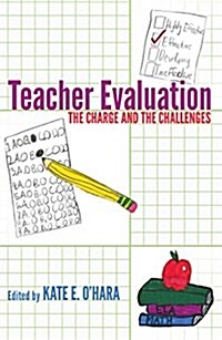 Teacher Evaluation: The Charge and the Challenges (Hardcover, 2)