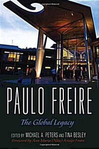 Paulo Freire: The Global Legacy (Paperback)