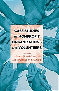 Case Studies of Nonprofit Organizations and Volunteers (Hardcover)