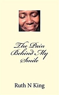 The Pain Behind My Smile (Paperback)