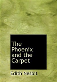The Phoenix and the Carpet (Paperback, Large Print)