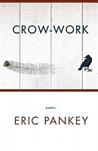 Crow-Work: Poems (Paperback)