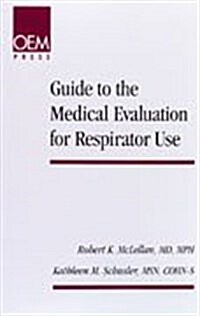Guide to the Medical Evaluation for Respirator Use (Paperback, New)
