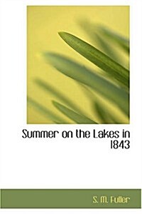 Summer on the Lakes in 1843 (Paperback)