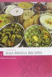 Raja Bhoga Recipes: A Spiritual Cookbook (Hardcover)