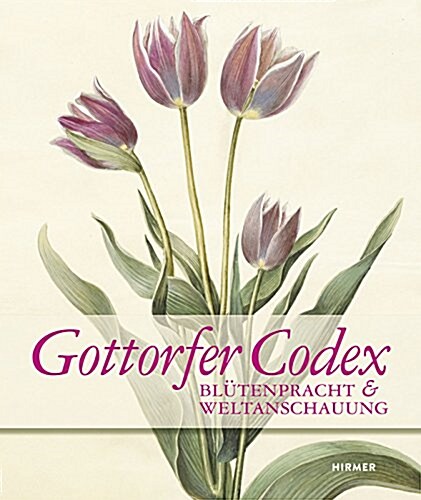 Gottorfer Codex: Bl?enpracht Und Weltanschauung (Hardcover)