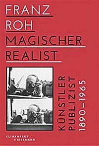Franz Roh - Magischer Realist (Hardcover)