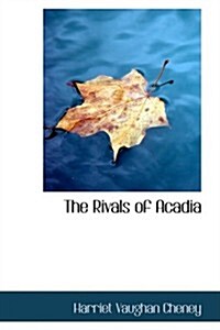 The Rivals of Acadia (Paperback)