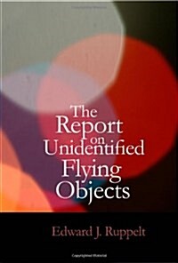 The Report on Unidentified Flying Objects (Paperback)