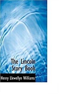 The Lincoln Story Book (Paperback)