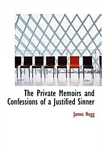 The Private Memoirs and Confessions of a Justified Sinner (Paperback, Large Print)