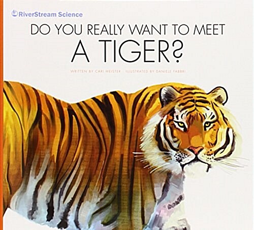 Do You Really Want to Meet a Tiger? (Paperback)