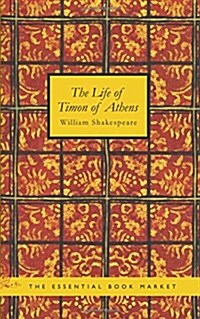 The Life of Timon of Athens (Paperback)