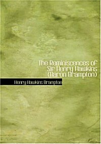 The Reminiscences of Sir Henry Hawkins (Baron Brampton) (Paperback)