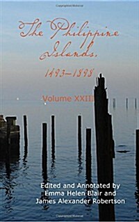 The Philippine Islands 1493-1898; Volume XXIII 1629-30 (Paperback)