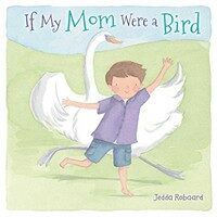 If My Mom Were a Bird (Hardcover)