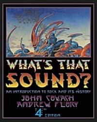 Whats That Sound?: An Introduction to Rock and Its History (Paperback, 4)