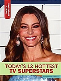 Todays 12 Hottest TV Superstars (Paperback)