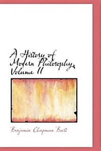 A History of Modern Philosophy, Volume II (Paperback)