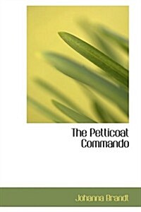 The Petticoat Commando (Paperback)