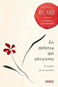 En defensa del altruismo / Altruism (Paperback)