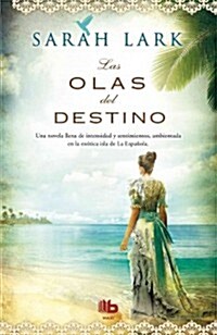 Las Olas del Destino / Waves of Destiny (Paperback)