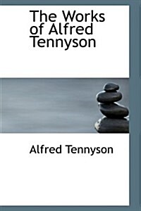 The Works of Alfred Tennyson (Paperback)