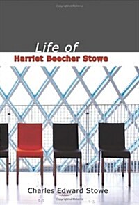 Life of Harriet Beecher Stowe (Paperback)