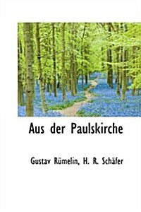 Aus Der Paulskirche (Hardcover)