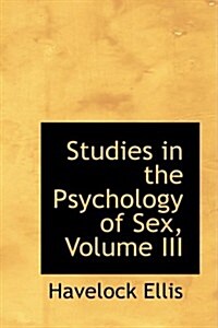Studies in the Psychology of Sex, Volume III (Hardcover)