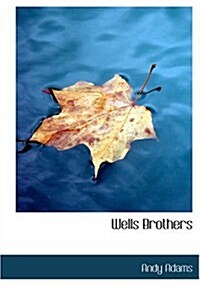 Wells Brothers (Paperback, Large Print)