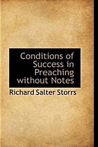 Conditions of Success in Preaching Without Notes (Paperback)