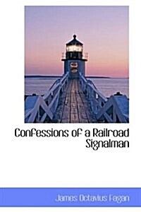 Confessions of a Railroad Signalman (Hardcover)