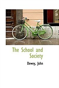 The School and Society (Hardcover)