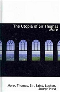 The Utopia of Sir Thomas More (Hardcover)