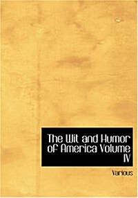 The Wit and Humor of America Volume IV (Paperback)