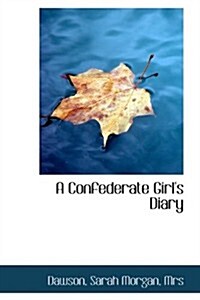 A Confederate Girls Diary (Hardcover)