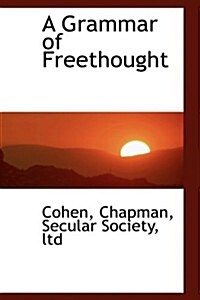 A Grammar of Freethought (Paperback)
