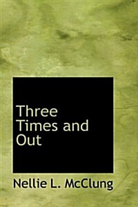 Three Times and Out (Paperback)