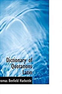 Dictionary of Quotations Latin (Hardcover)