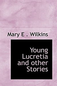 Young Lucretia and Other Stories (Hardcover)