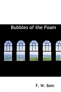 Bubbles of the Foam (Hardcover)