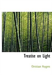 Treatise on Light (Paperback, Large Print)