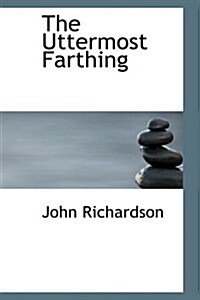 The Uttermost Farthing (Paperback)