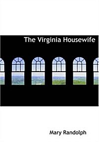 The Virginia Housewife (Paperback, Large Print)