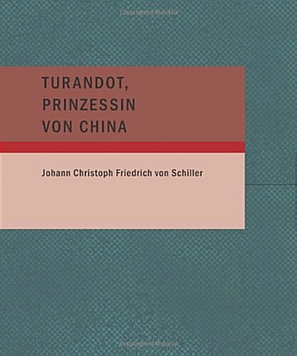 Turandot Prinzessin Von China (Paperback)