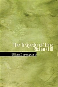 The Tragedy of King Richard III (Paperback)