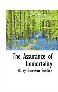 The Assurance of Immortality (Paperback)