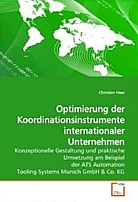 Optimierung Der Koordinationsinstrumente Internationaler Unternehmen (Paperback)