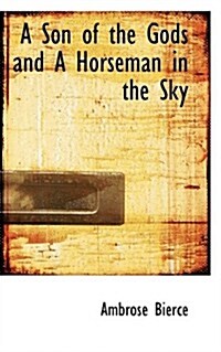 A Son of the Gods and a Horseman in the Sky (Paperback)